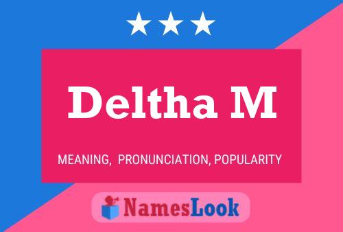 Deltha M Name Poster