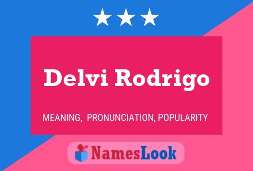 Delvi Rodrigo Name Poster