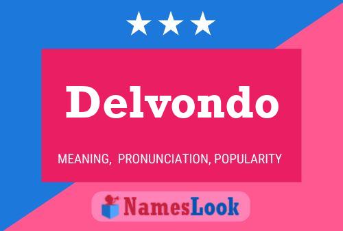 Delvondo Name Poster