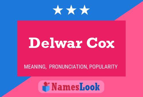 Delwar Cox Name Poster