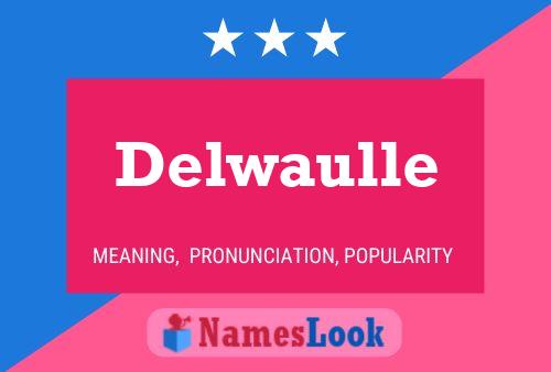 Delwaulle Name Poster