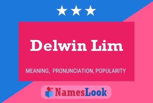 Delwin Lim Name Poster