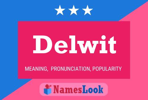 Delwit Name Poster