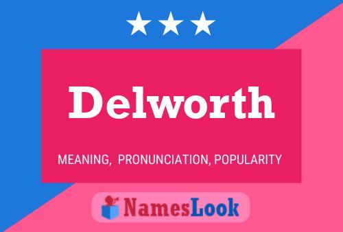 Delworth Name Poster