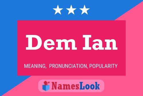 Dem Ian Name Poster