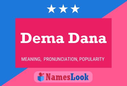 Dema Dana Name Poster