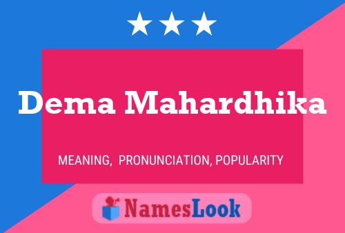 Dema Mahardhika Name Poster