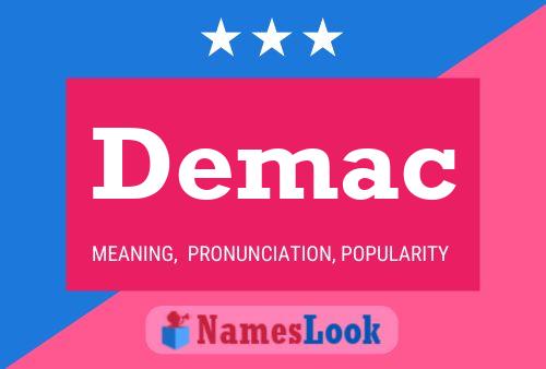 Demac Name Poster