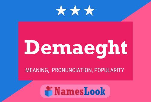 Demaeght Name Poster