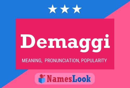 Demaggi Name Poster