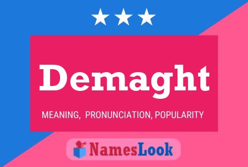 Demaght Name Poster