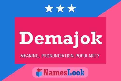 Demajok Name Poster