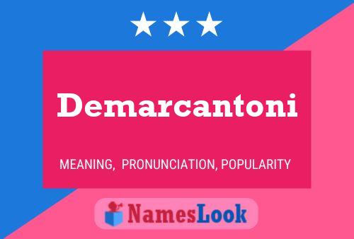 Demarcantoni Name Poster