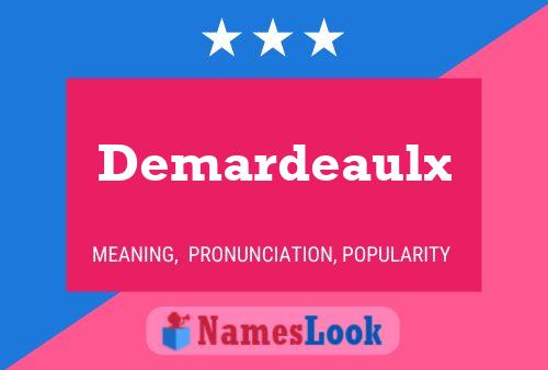 Demardeaulx Name Poster