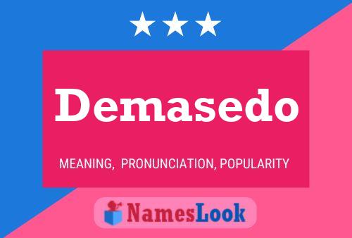 Demasedo Name Poster