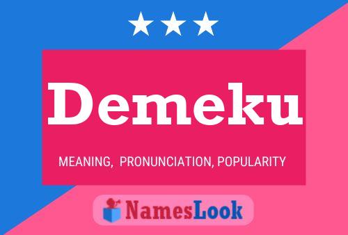 Demeku Name Poster