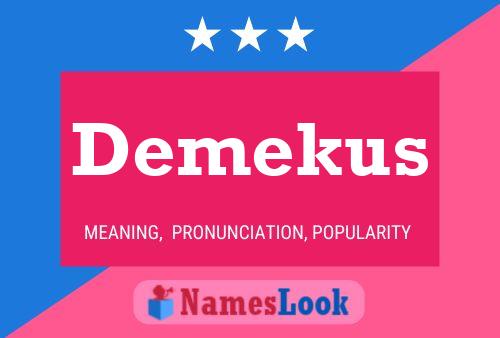 Demekus Name Poster