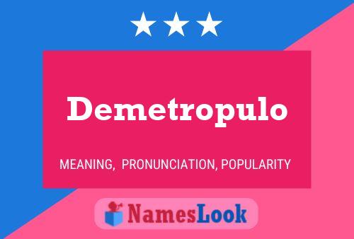 Demetropulo Name Poster