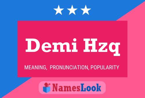 Demi Hzq Name Poster