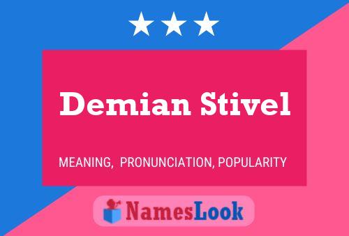 Demian Stivel Name Poster