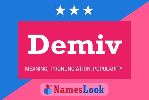 Demiv Name Poster