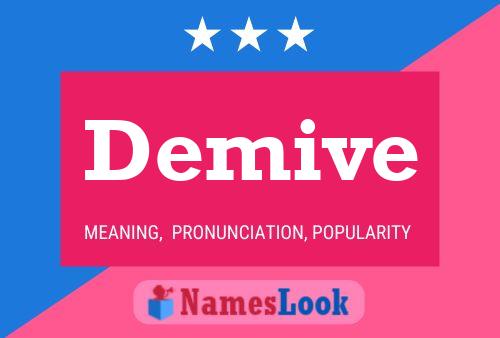 Demive Name Poster