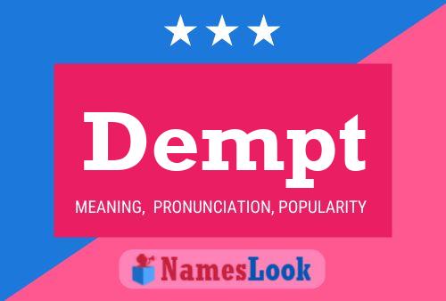 Dempt Name Poster