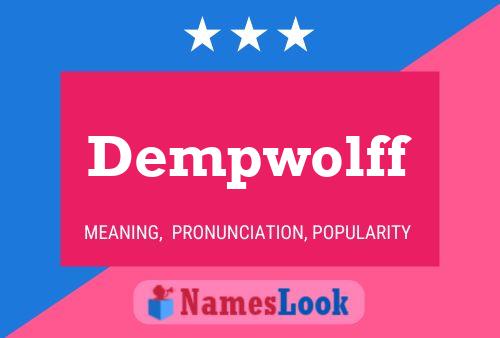 Dempwolff Name Poster