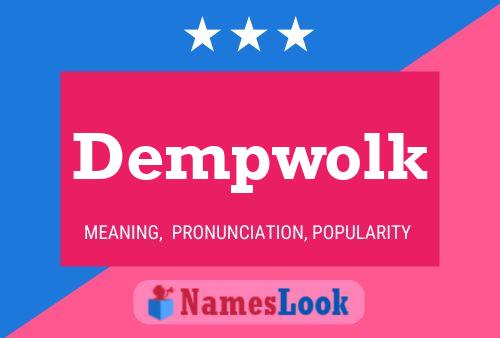 Dempwolk Name Poster