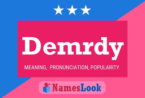 Demrdy Name Poster