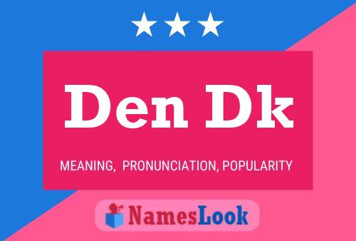 Den Dk Name Poster