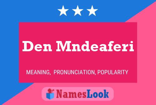 Den Mndeaferi Name Poster