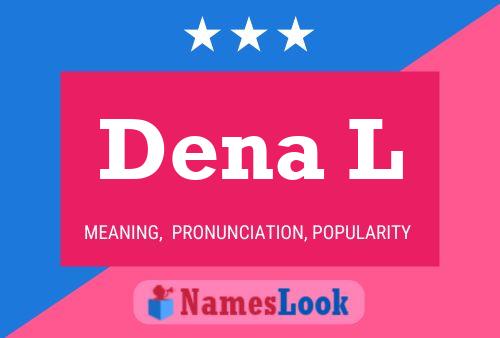 Dena L Name Poster