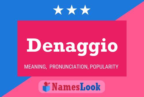 Denaggio Name Poster