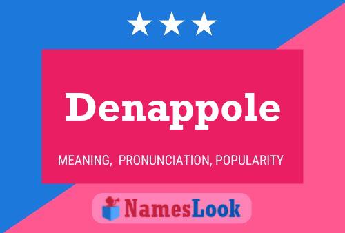 Denappole Name Poster