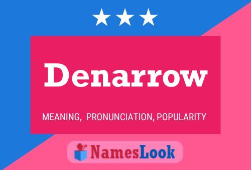 Denarrow Name Poster