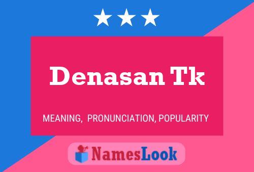 Denasan Tk Name Poster