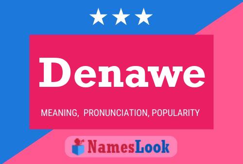 Denawe Name Poster