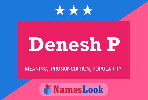 Denesh P Name Poster