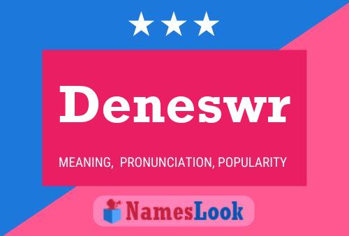 Deneswr Name Poster