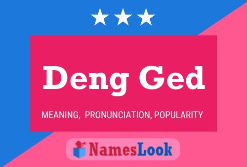 Deng Ged Name Poster