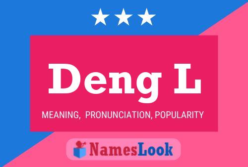 Deng L Name Poster