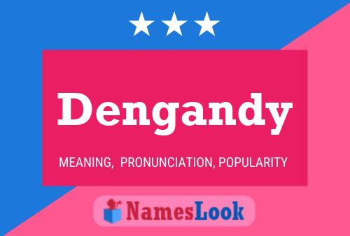 Dengandy Name Poster