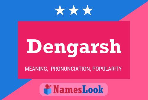 Dengarsh Name Poster