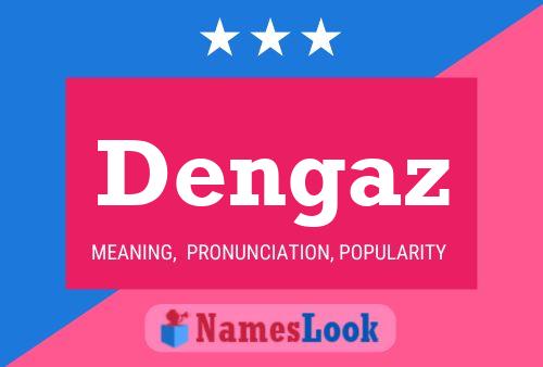 Dengaz Name Poster