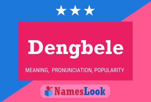 Dengbele Name Poster