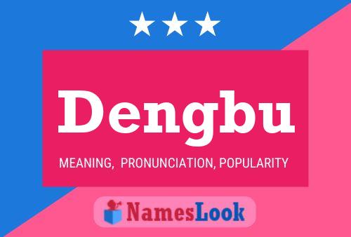 Dengbu Name Poster