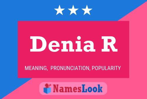 Denia R Name Poster