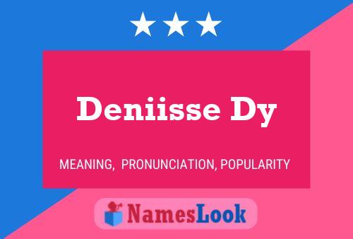 Deniisse Dy Name Poster