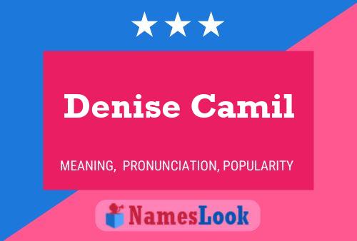 Denise Camil Name Poster